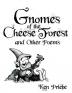 Gnomes of the Cheese Forest and Other Poems