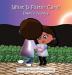 What Is Foster Care?: Emma's Journey: 1 (Caring for Kids Collection)