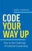 Code Your Way Up: Rise to the Challenge of Software Leadership