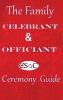 The Family Celebrant & Officiant Ceremony Guide