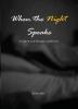 When the Night Speaks: A Collection of Thoughts and Poetry