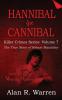 Hannibal the Cannibal; The True Story of Robert Maudsley