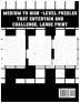 Crossword Puzzles For Adults Volume 6: Medium To High-Level Puzzles That Entertain and Challenge