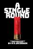 A Single Round: A collection of short stories from a HARD PLACE