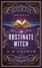 An Obstinate Witch: 4 (Witch Kin Chronicles)