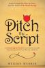 Ditch the Script: Get Everything You Need from the Client for Successful Hypnotherapy and Set Up to Wrap Up with Results