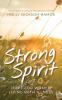 Strong Spirit: Hope for Women Living with Illness