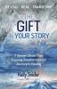 The Gift In Your Story: 11 Women Share Their Inspiring Transformational Journey to Healing (Epic Exchanges)