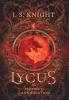 Lycus: The Prophecy of Annhilation: 1 (The Chronicles of Zastreria)