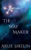 The Way Maker: 1 (The Codes of Creation: The Zemyneah Experiment)