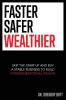 Faster Safer Wealthier: Skip the Start-up and Buy a Stable Business to Build Intergenerational Wealth