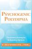 Psychogenic Polydipsia: Treatment Strategies and Housing Options