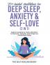 20+ Guided Meditations For Deep Sleep Anxiety & Self-Love (2 in 1): Beginners Meditation & Positive Affirmations For Depression Relaxation Rapid Weight Loss Overthinking & Energy