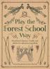 Play The Forest School Way