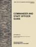 Commander and Staff Officer Guide: The Official U.S. Army Tactics Techniques and Procedures Manual ATTP 5-0.1 September 2011