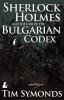 Sherlock Holmes and the Case of the Bulgarian Codex