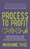 Process to Profit: Systemise Your Business to Build a High Performing Team and Gain More Time More Control and More Profit