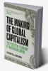 The Making of Global Capitalism