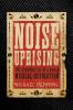 Noise Uprising