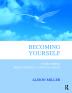 Becoming Yourself