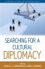 Searching for a Cultural Diplomacy: 6 (Explorations in Culture and International History 6)