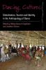 Dancing Cultures: Globalization Tourism and Identity in the Anthropology of Dance: 4 (Dance and Performance Studies 4)