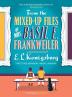 From the Mixed-up Files of Mrs. Basil E. Frankweiler