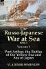 The Russo-Japanese War at Sea 1904-5: Volume 1-Port Arthur the Battles of the Yellow Sea and Sea of Japan