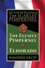 The Complete Escapades of The Scarlet Pimpernel-Volume 2: The Elusive Pimpernel & Eldorado