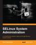 SELinux System Administration