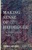 Making Sense of Heidegger