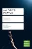 The Lord's Prayer (Lifebuilder Study Guides) (Lifebuilder Bible Study Guides 242)