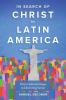 In Search of Christ in Latin America: From Colonial Image to Liberating Saviour