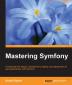 Mastering Symfony