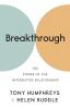 Breakthrough: The Power of the Interrupted Relationship