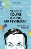 Surely You're Joking Mr Feynman Adventures of a Curious Character