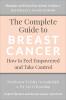 The Complete Guide to Breast Cancer