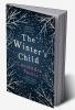 The Winter's Child: A must read for fans of haunting female fiction