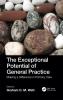 Exceptional Potential of General Practice