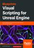 Blueprints Visual Scripting for Unreal Engine