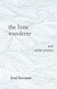 The Lone Wanderer and Other Poems