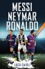 Messi Neymar Ronaldo: Updated Edition (Luca Caioli)