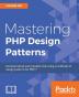 Mastering PHP Design Patterns