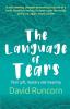 The Language of Tears: Their gift mystery and meaning