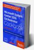 Microsoft System Center 2016 Orchestrator Cookbook - Second Edition