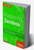 Mastering Zendesk