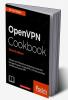 OpenVPN Cookbook - Second Edition