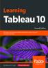 Learning Tableau 10 - Second Edition