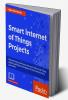 Smart Internet of Things Projects