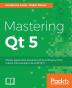 Mastering Qt 5